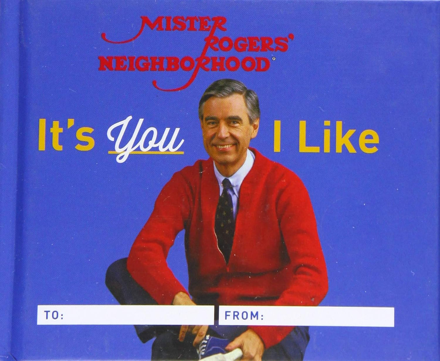 It's You I Like: A Mister Rogers Fill-In Book