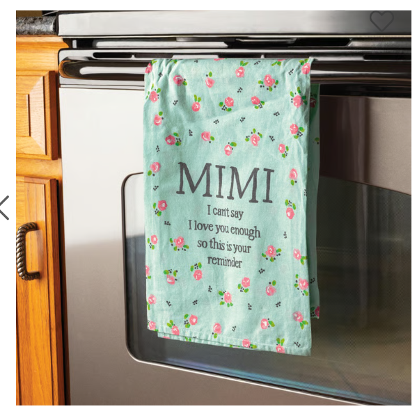 Mimi I Can't Say I Love You Enough Kitchen Towel