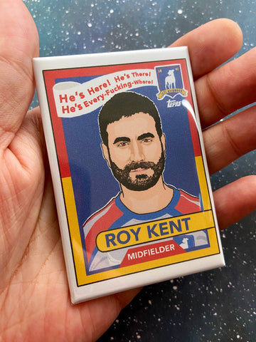 "Roy Kent" Ted Lasso Souvenir Magnet