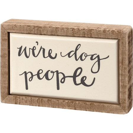 We're Dog People Box Sign Mini