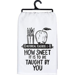 How Sweet It Is To Be Taught By You Kitchen Towel