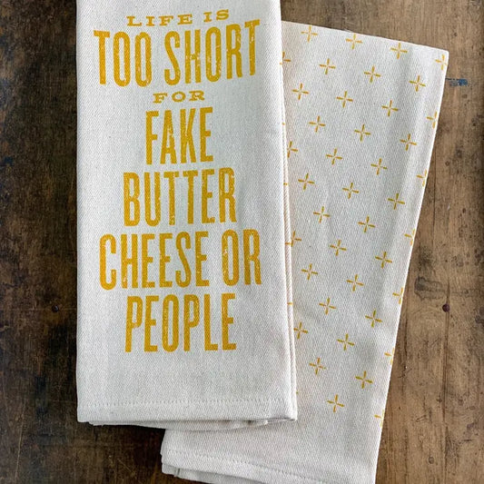 Life Is Too Short For Fake - Kitchen Towel