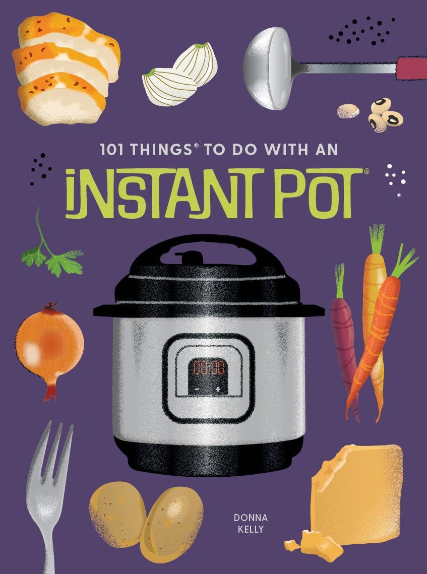 101 Things to Do With an Instant Pot®