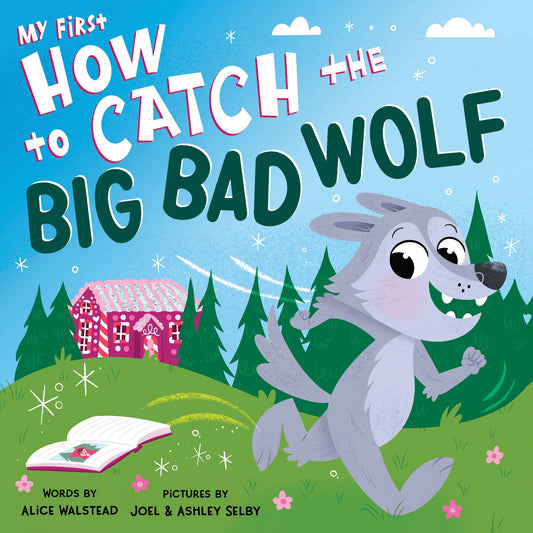 My First How to Catch the Big Bad Wolf (Board Book)