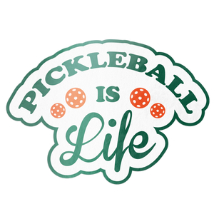 Pickleball Is Life Pickleball Sticker