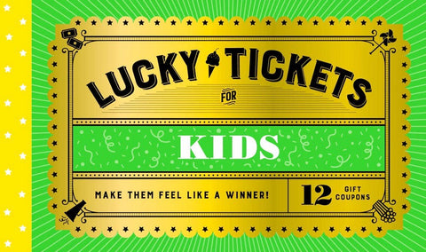 Lucky Tickets for Kids12 Gift Coupons