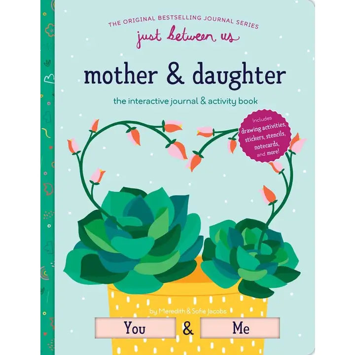 Just Between Us: Mother & Daughter: the Interactive Journal & Activity Book