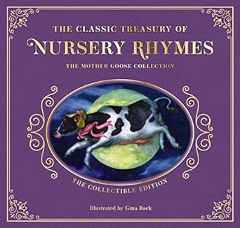 The Complete Collection of Mother Goose Nursery Rhymes: The Collectible Leather Edition