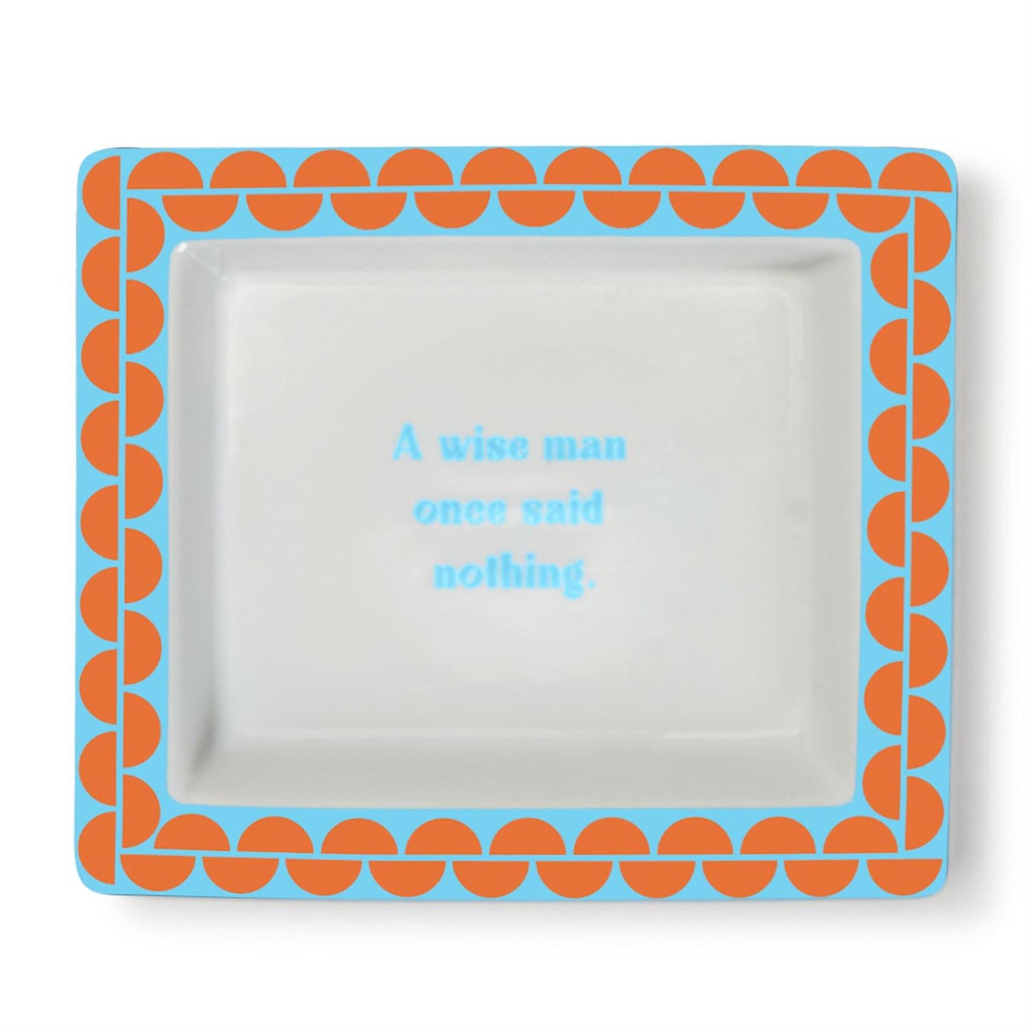 Wise Saying Tray