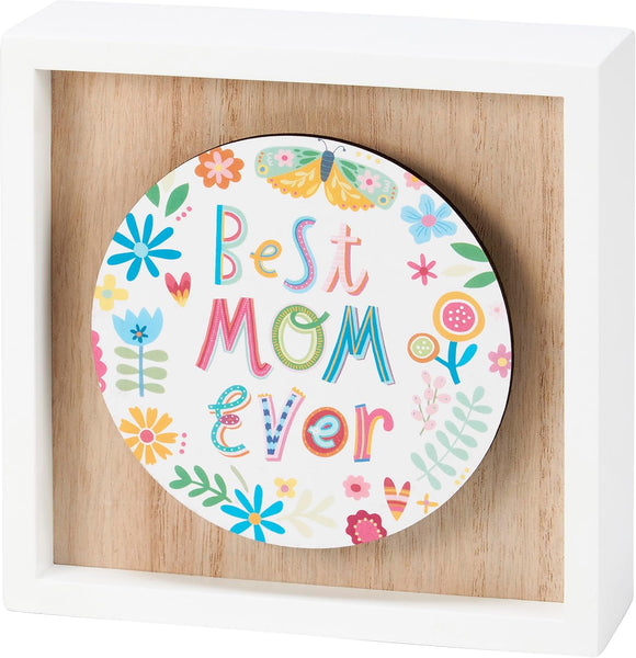 Best Mom Ever -Inset Box Sign