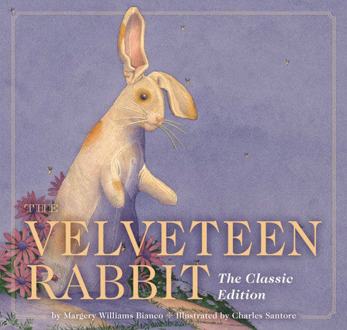The Velveteen Rabbit (The Classic Edition)