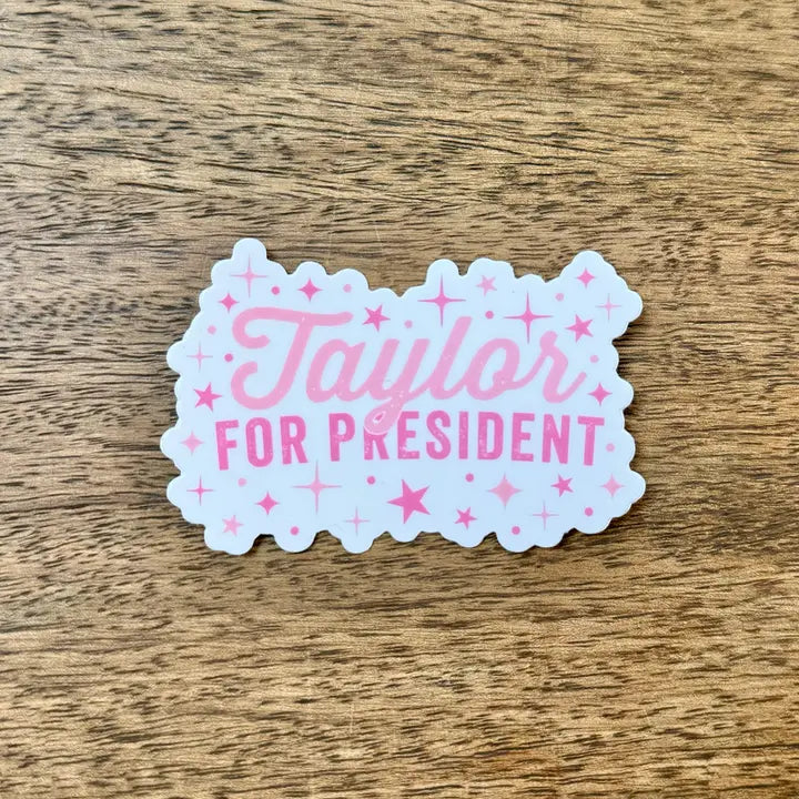 Taylor For President Sticker