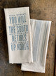 Say What You Will About the South but Nobody Retires and Moves Up North - Kitchen Towel
