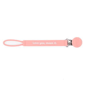 LOVE YOU MEAN IT PACIFIER CLIP