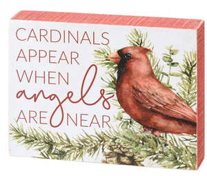 Cardinals Appear When Angels Are Near Box Sign