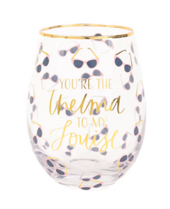 Thelma To My Louise Wine Glass