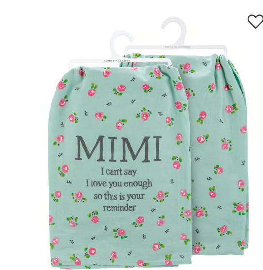 Mimi I Can't Say I Love You Enough Kitchen Towel