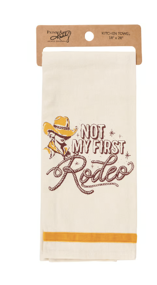 Not My First Rodeo Kitchen Towel