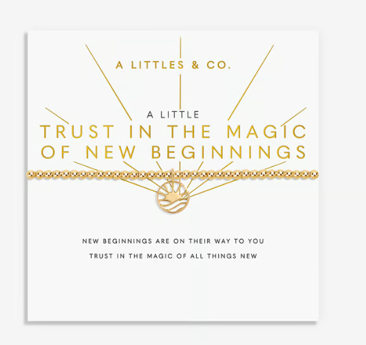A LITTLE | TRUST IN THE MAGIC OF NEW BEGINNINGS