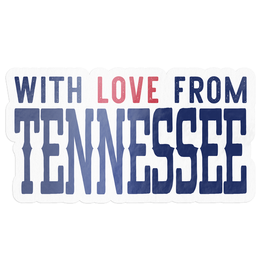 With Love From Tennessee Sticker