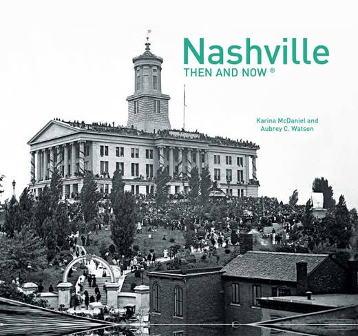 Nashville Then and Now®: Karina McDaniel