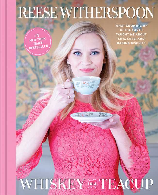 Whiskey in a Teacup by Reese Witherspoon: Hardcover;