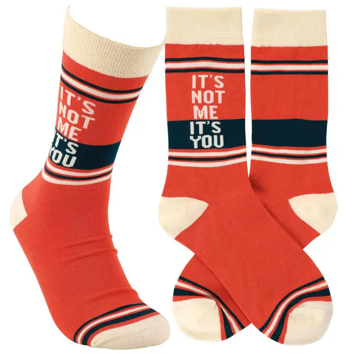 It's Not Me It's You Socks