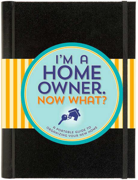 I'm a Homeowner, Now What?