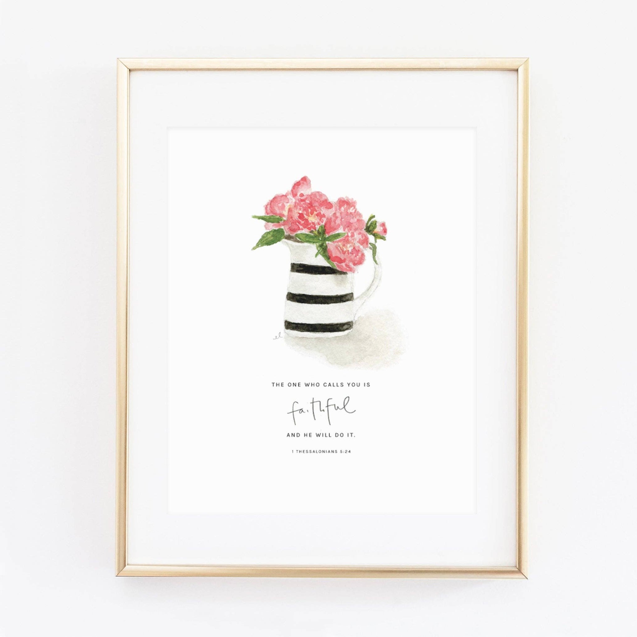 Faithful 1 thessalonians 5:24 peonies scripture print