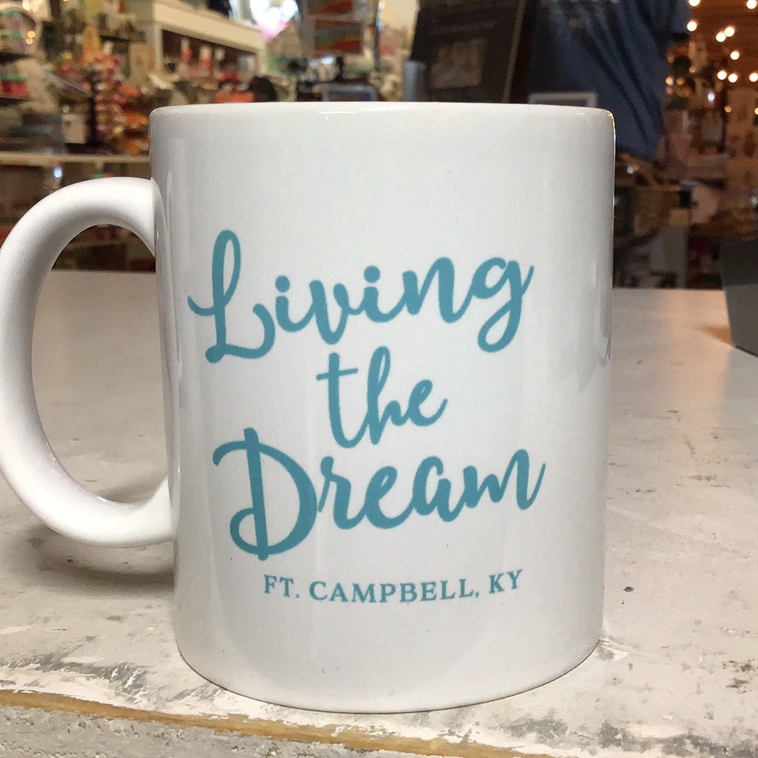 Living The Dream Ft Campbell, KY mug