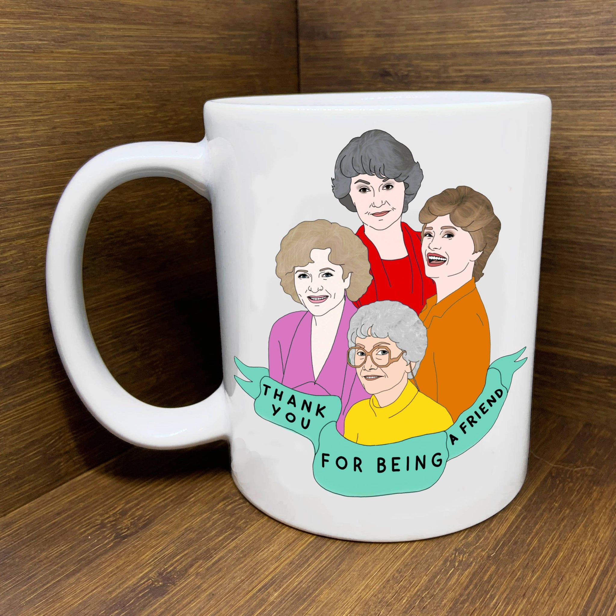 Golden Girls Mug Thank You For Being A Friend