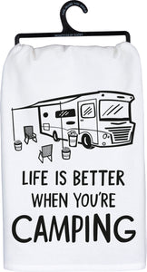 Life is Better When You're Camping Dish Towel