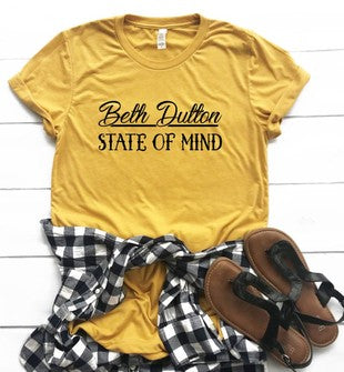 Beth Dutton State of Mind Tee