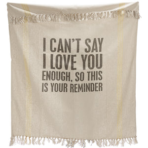 Love You Enough Throw Blanket