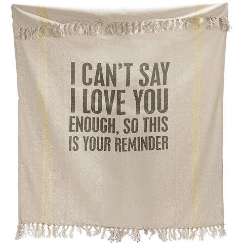 Love You Enough Throw Blanket