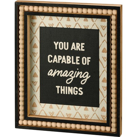 You Are Capable of Amazing Things sign