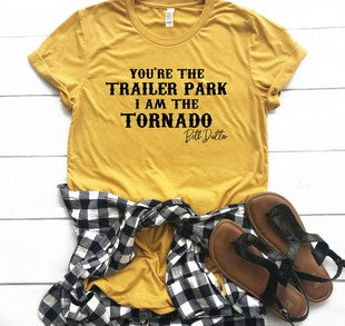 You're The Trailer Park Tee