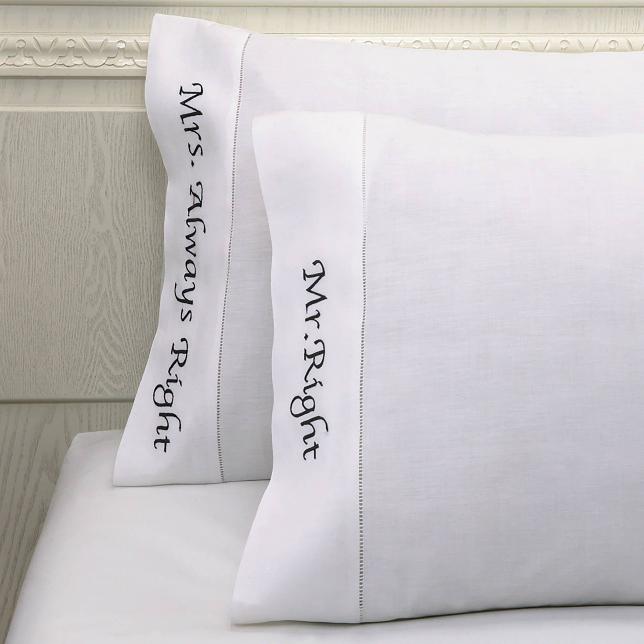Mr. Right and Mrs. Always Right Pillow Case