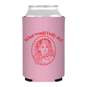What Would Dolly Do Koozie