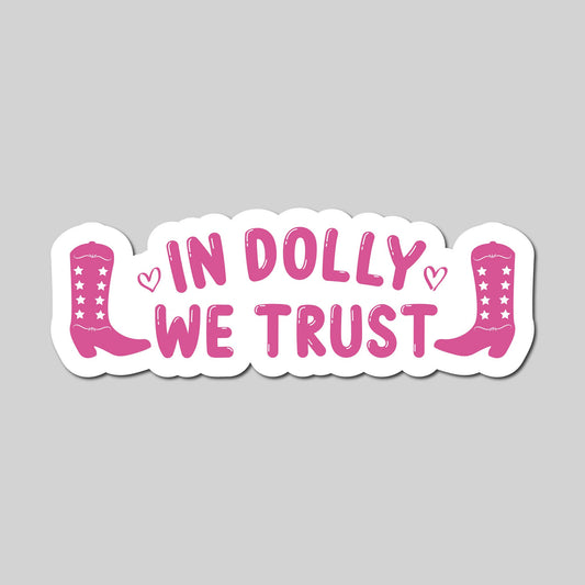 In Dolly We Trust Sticker