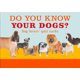Do You Know Your Dog