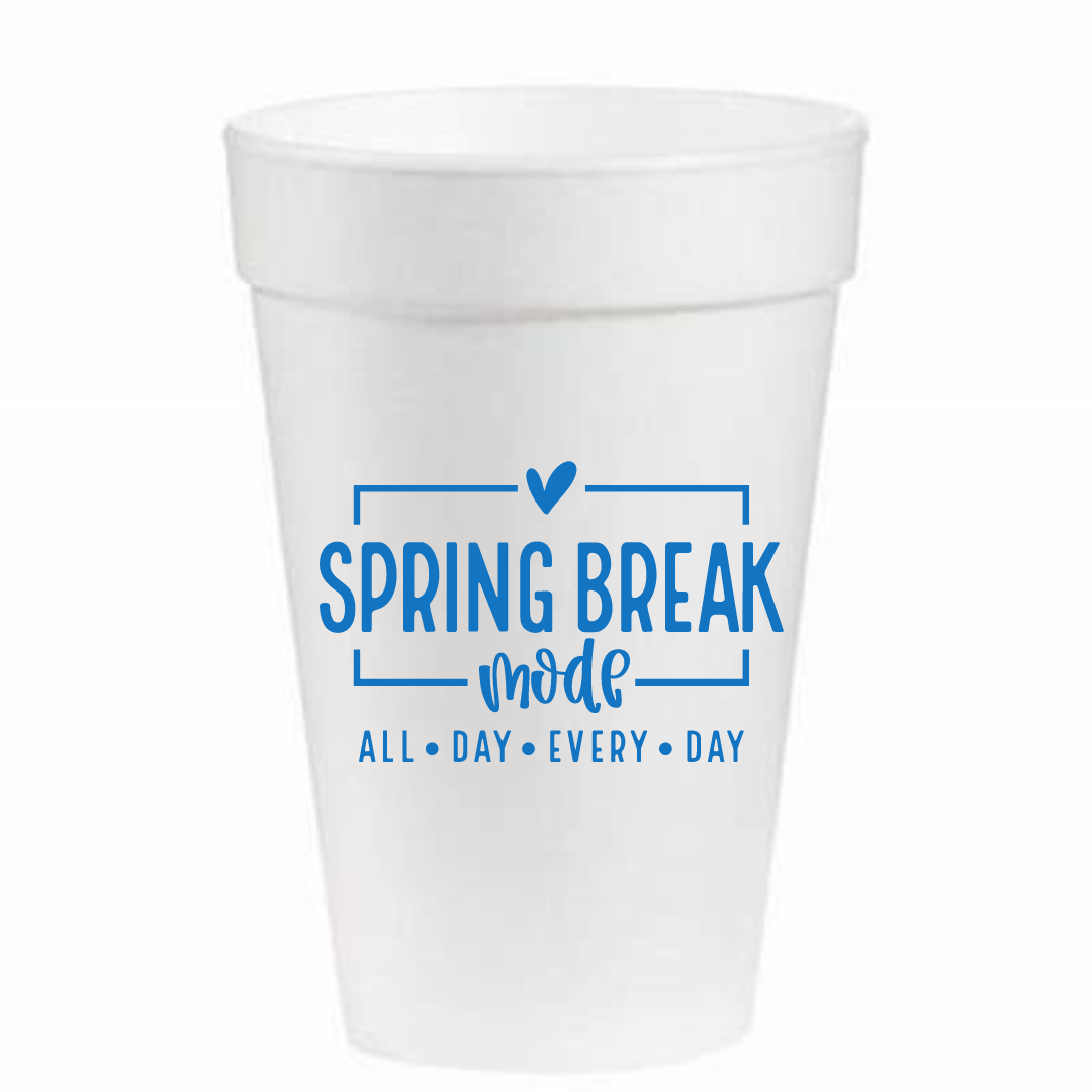 Spring Break Mode- 16 oz. styrofoam cups