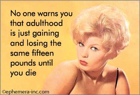 No one warns you that adulthood is…