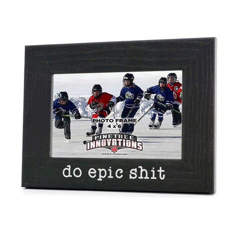 Do Epic Sh-t | Photo Frame