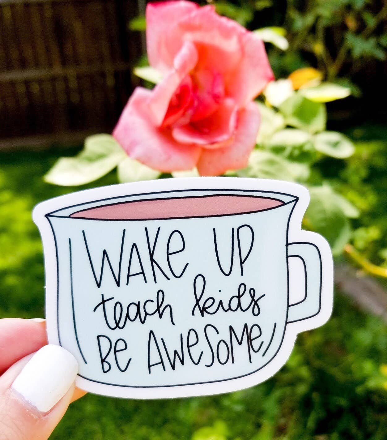 Wake up, Teach kids, Be Awesome Sticker