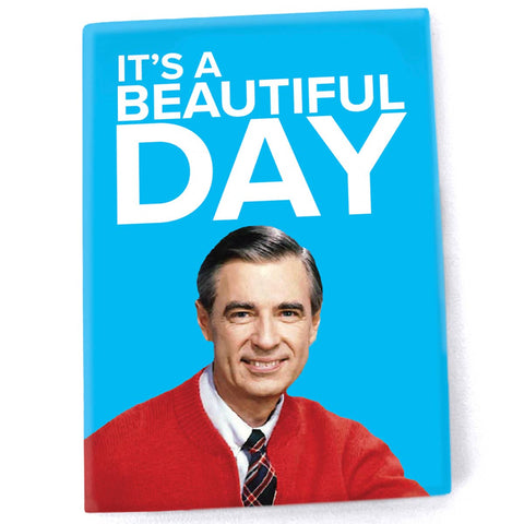 Mister Rogers Quote Magnet: "It's a Beautiful Day"