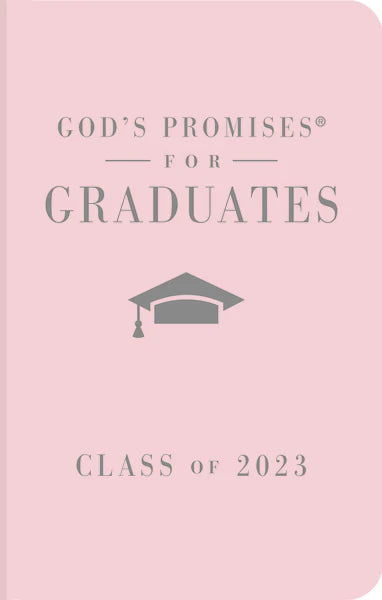 GOD'S PROMISES FOR GRADUATES: CLASS OF 2023