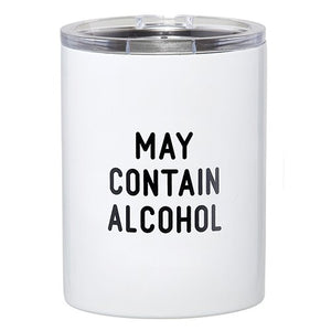 May Contain Alcohol- Tumbler