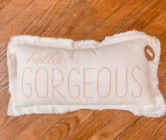 Hello Gorgeous Canvas Pillow