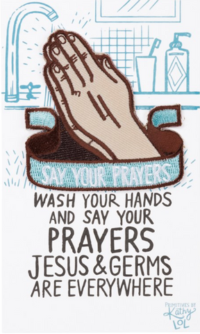 Say Your Prayers Wash Your Hands Patch